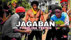 Jagaban, jagaban videos, jagaban selina Tested, jagaban mp3